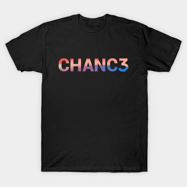 Chance 3 T-Shirt by CrystalClods